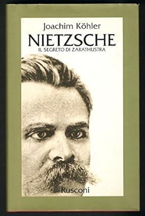 NIETZSCHE. Il segreto di Zarathustra