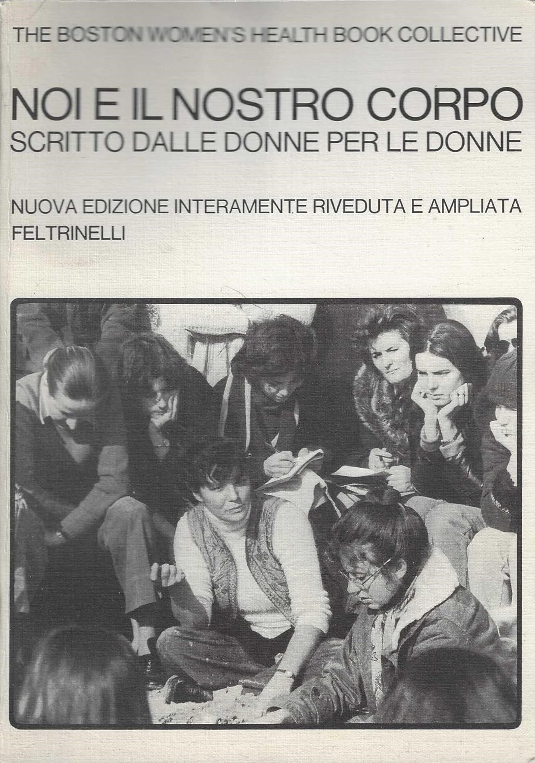 NOI E IL NOSTRO CORPO. Scritto dalle donne per le …