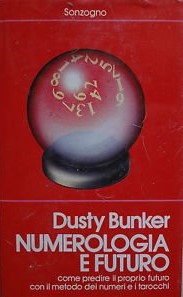NUMEROLOGIA E FUTURO. Come predire il proprio futuro con il …