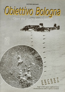 OBIETTIVO BOLOGNA. Open the doors: bombs away!