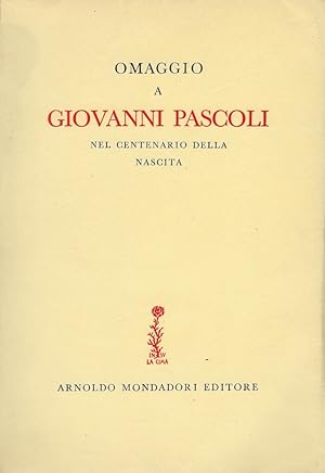 OMAGGIO A GIOVANNI PASCOLI NEL CENTENARIO DELLA NASCITA