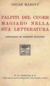 PALPITI DEL CUORE MAGIARO NELLA SUA LETTERATURA (Antologia in versioni …