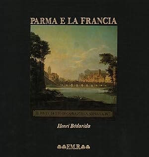 PARMA E LA FRANCIA (1748-1789) - 2 Volumi