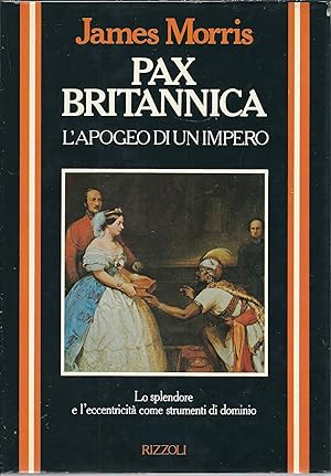 PAX BRITANNICA. L'apogeo di un impero