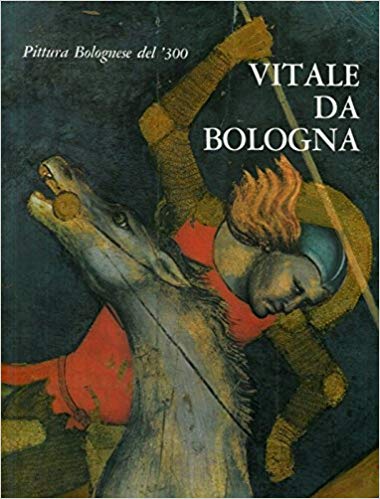 PITTURA BOLOGNESE DEL '300. VITALE DA BOLOGNA