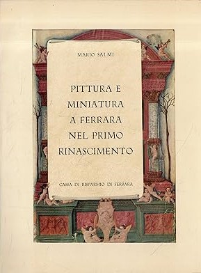 PITTURA E MINIATURA A FERRARA NEL PRIMO RINASCIMENTO