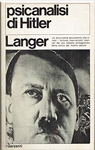 PSICANALISI DI HITLER. Rapporto segreto del tempo di guerra