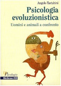 PSICOLOGIA EVOLUZIONISTICA. Uomini e animali a confronto