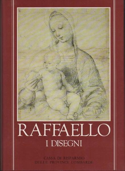 RAFFAELLO. I disegni