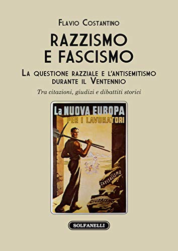 RAZZISMO E FASCISMO. La questione razziale e l'antisemitismo durante il …