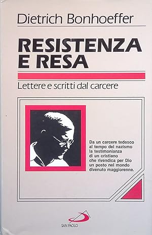 RESISTENZA E RESA. Lettere e scritti dal carcere