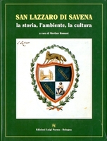 SAN LAZZARO DI SAVENA. La storia, l'ambiente, la cultura