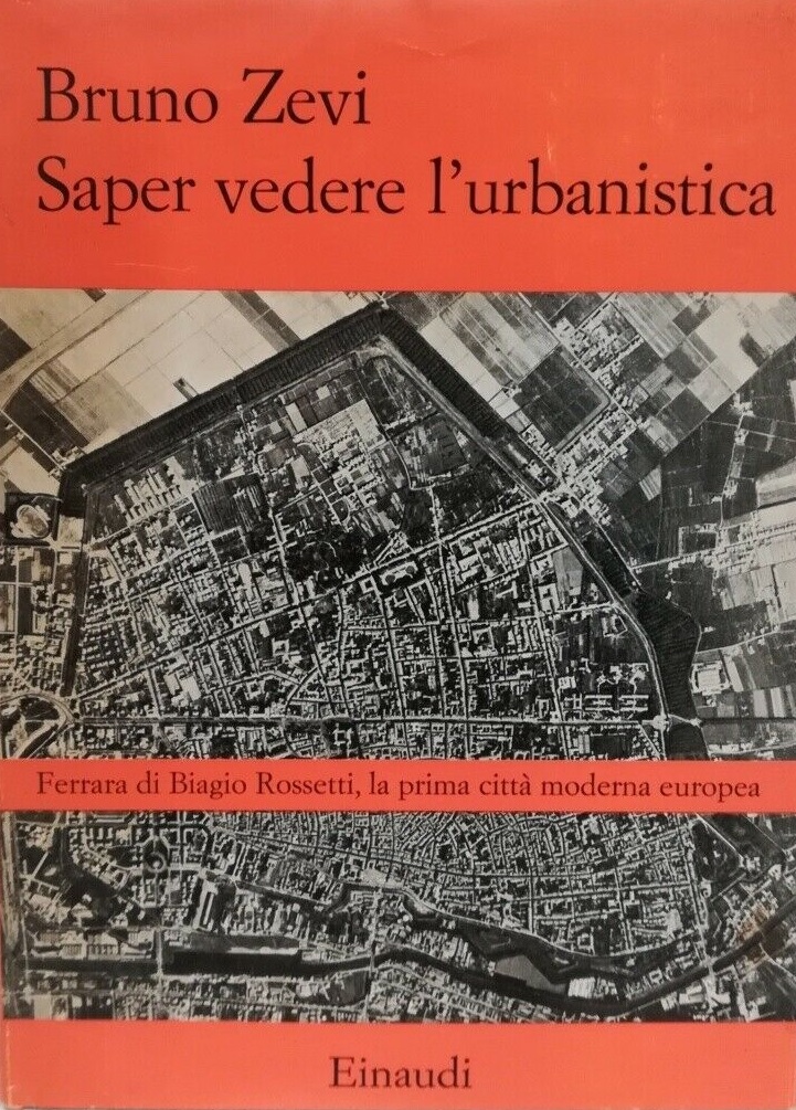 SAPER VEDERE L'URBANISTICA. Ferrara di Biagio Rossetti, la prima città …