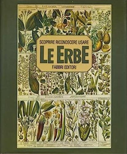 SCOPRIRE RICONOSCERE USARE LE ERBE