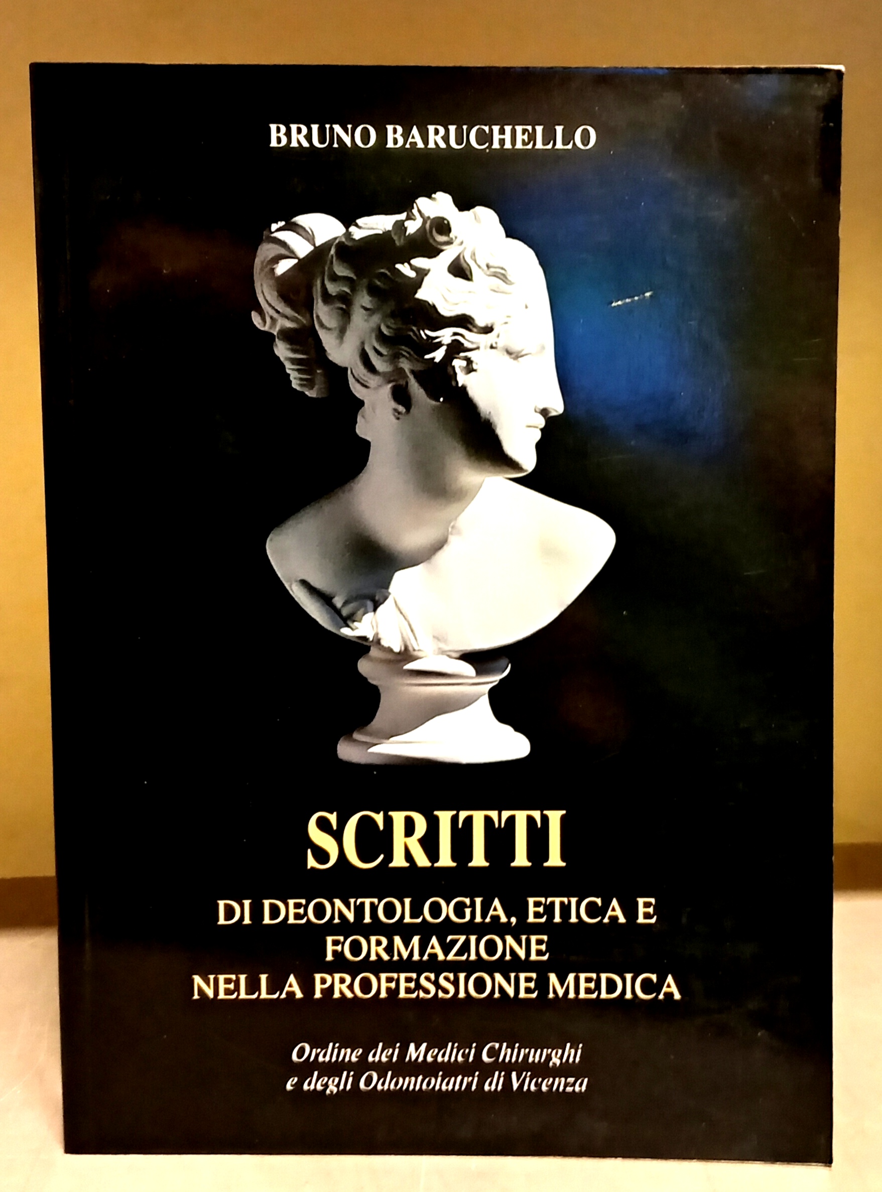 SCRITTI DI DEONTOLOGIA, ETICA E FORMAZIONE NELLA PROFESSIONE MEDICA