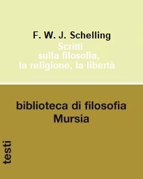 SCRITTI SULLA FILOSOFIA, LA RELIGIONE, LA LIBERTA'