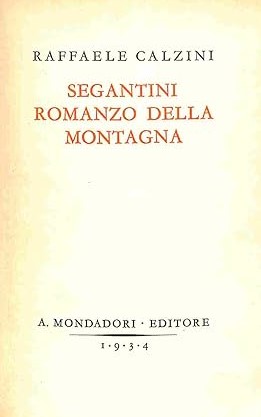 SEGANTINI ROMANZO DELLA MONTAGNA