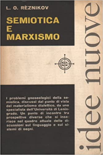 SEMIOTICA E MARXISMO. I problemi gnoseologici della semiotica