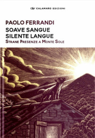 SOAVE SANGUE SILENTE LANGUE. Strane presenze a Marzabotto