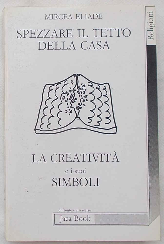 SPEZZARE IL TETTO DELLA CASA. La creatività e i suoi …