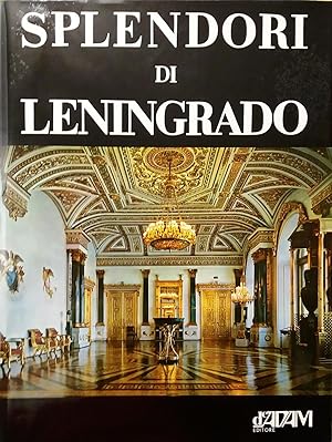 SPLENDORI DI LENINGRADO E DEI SUOI DINTORNI