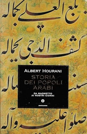 STORIA DEI POPOLI ARABI. Da Maometto ai nostri giorni