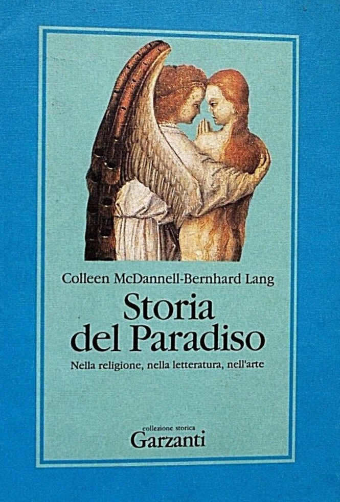 STORIA DEL PARADISO. Nella religione, nella letteratura, nell'arte