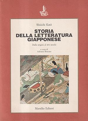 STORIA DELLA LETTERATURA GIAPPONESE. Volume I. Dalle origini al XVI …