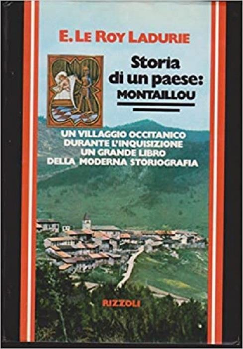 STORIA DI UN PAESE: MONTAILLOU. Un villaggio occitanico durante l'inquisizione …