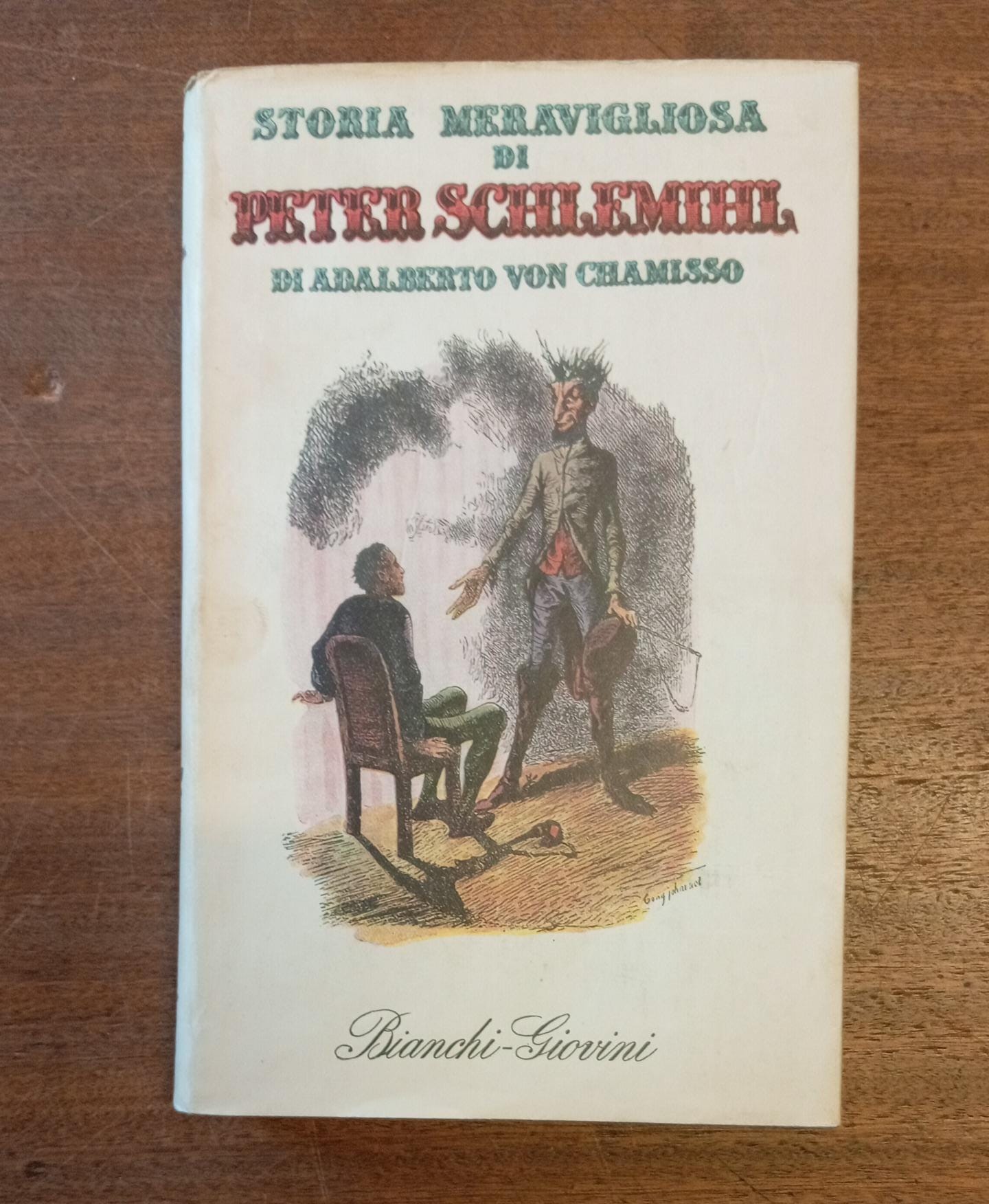 STORIA MERAVIGLIOSA DI PETER SCHLEMIHL. Seguita da La favola di …