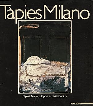 TAPIES MILANO. Dipinti, sculture, opere su carta, grafiche