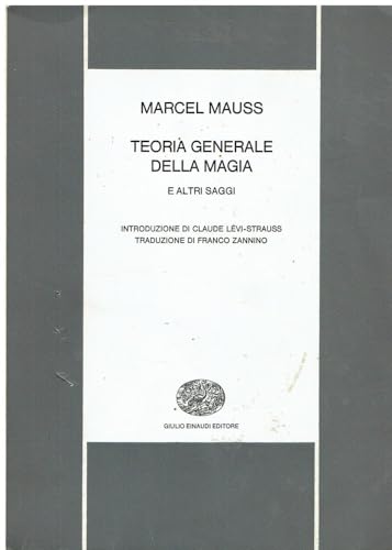 TEORIA GENERALE DELLA MAGIA E ALTRI SAGGI
