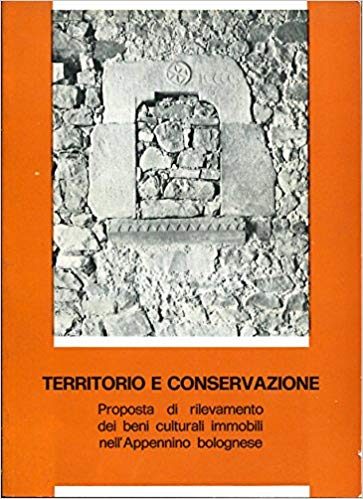 TERRITORIO E CONSERVAZIONE. Proposta di rilevamento dei beni culturali immobili …