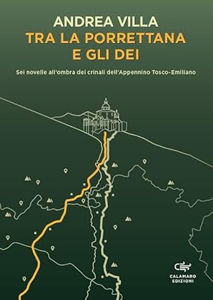 TRA LA PORRETTANA E GLI DEI. Sei novelle all’ombra dei …