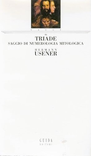 TRIADE. Saggio di numerologia mitologica