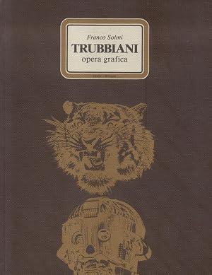 TRUBBIANI. Opera grafica