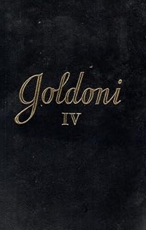 TUTTE LE OPERE. Volume IV. La castalda, L’amante militare, Il …