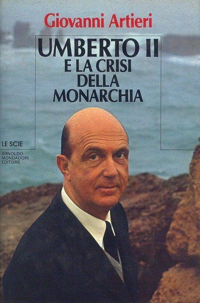 UMBERTO II E LA CRISI DELLA MONARCHIA