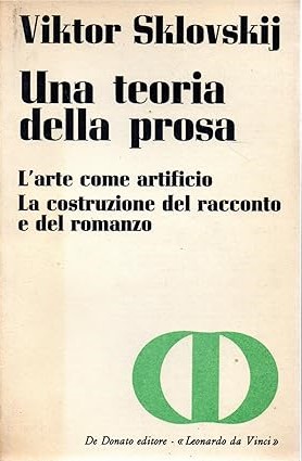 UNA TEORIA DELLA PROSA. L'arte come artificio. La costruzione del …