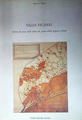 VALLE FIGHERI. Storia di una valle salsa da pesca della …