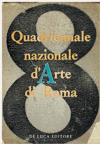 VIII QUADRIENNALE NAZIONALE D'ARTE DI ROMA