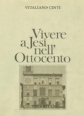 VIVERE A JESI NELL'OTTOCENTO