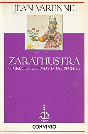ZARATHUSTRA. Storia e leggenda di un profeta
