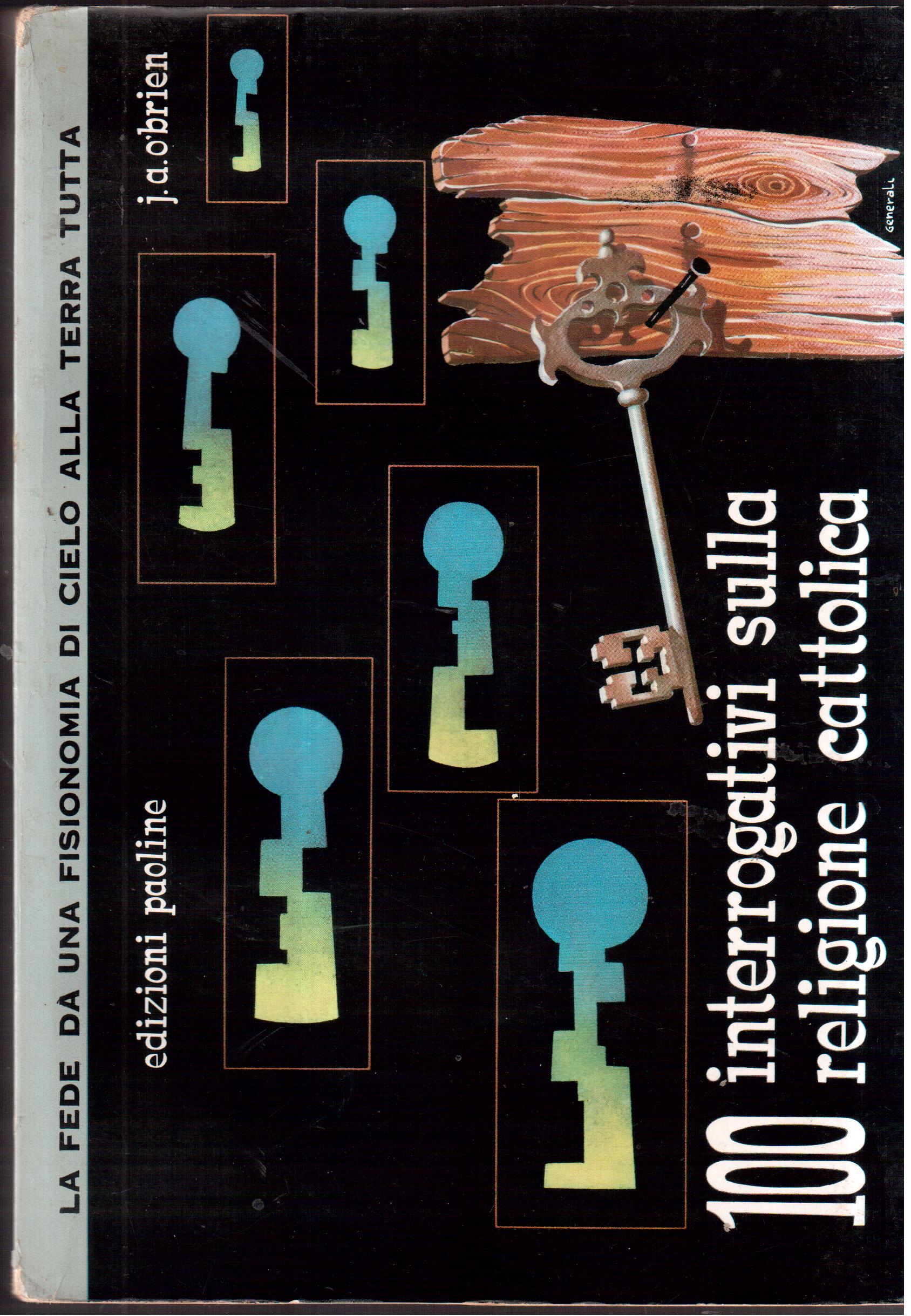 100 interrogativi sulla religione cattolica