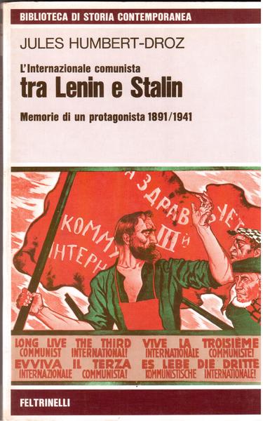 L'Internazionale Comunista tra Lenin e Stalin memorie di un protagonista …