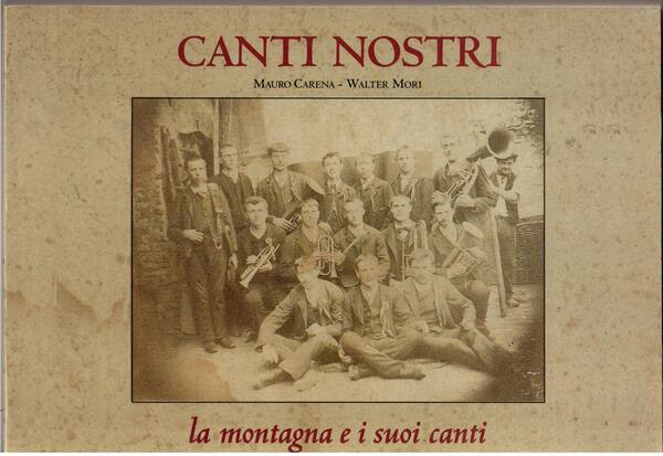 Canti nostri La montagna e i suoi canti