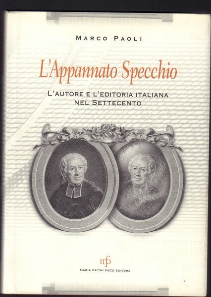 L'Appannato Specchio L'Autore e l'editoria italiana nel Settecento
