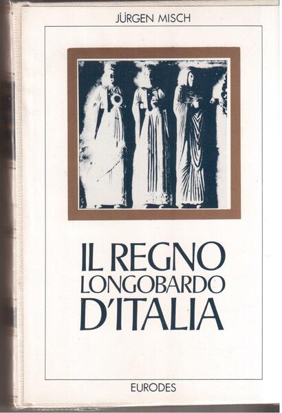 Il regno longobardo d'Italia