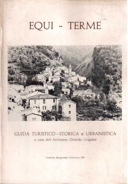 Equi Terme Guida turistico, storica e urbanistica