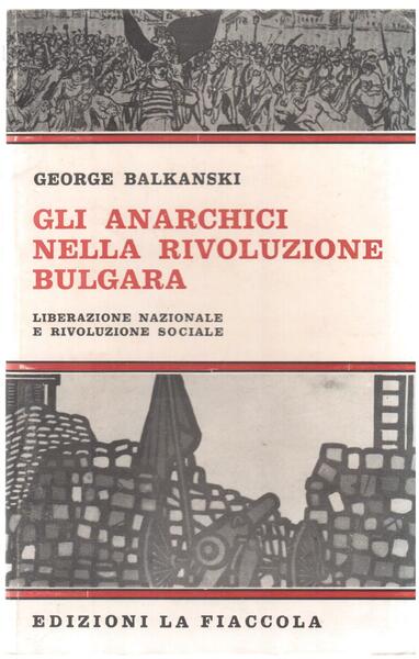 Gli anarchici nella rivoluzione bulgara Liberazione nazionale e liberazione sociale